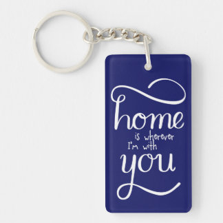 Home is wherever I'm with you Key Ring