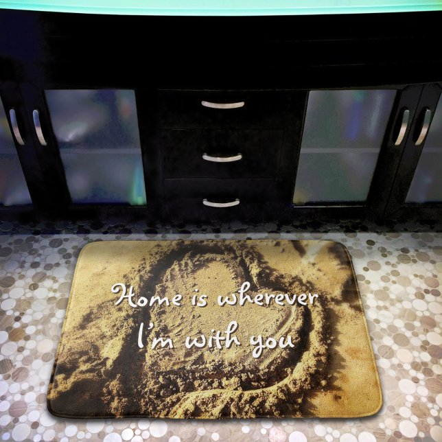 Home is Wherever I'm with You Quote Sand Heart Bath Mat (Creator Uploaded)