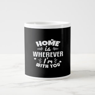 Home Is Wherever Im With You Timeless Romantic Des Large Coffee Mug