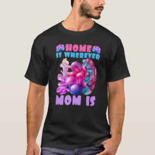 Home Is Wherever Mum Is Nature Plant Mushroom T-Shirt