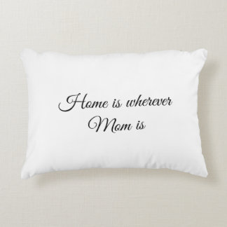 Home is wherever Mum is-pillow Decorative Cushion