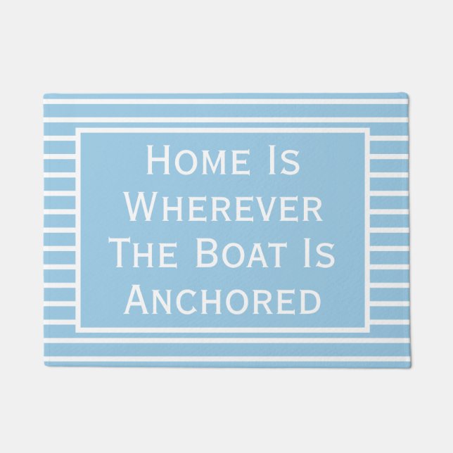 Home Is Wherever The Boat Is Anchored Doormat (Front)