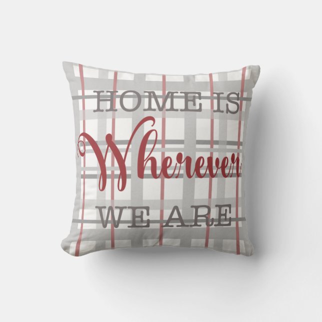 Home is Wherever We Are Plaid Pillow (Front)