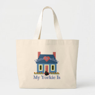 Home is Yorkshire Terrier Large Tote Bag