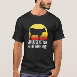 Home Ist Wo Meine Cows Are Milk Bauers T-Shirt