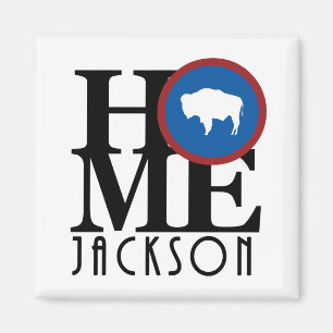 HOME Jackson Wyoming Magnet