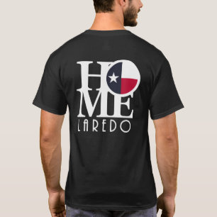 HOME Laredo Texas (back print) T-Shirt