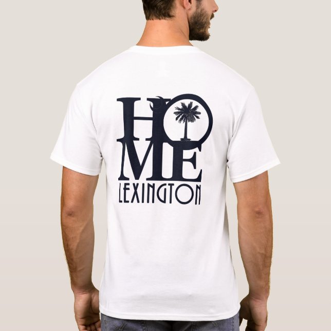 HOME Lexington SC (back print) T-Shirt (Back)