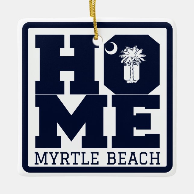 HOME Myrtle Beach South Carolina Flag Souvenir Ceramic Ornament (Front)
