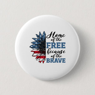 Home Of Free Because Of Brave Veterans Day 4th Of  6 Cm Round Badge