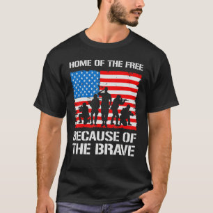 Home Of Free Because Of The Brave T-Shirt