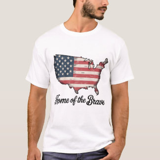 Home of the Brave 4th of July Patriotic T-Shirt