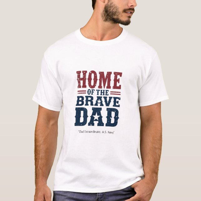 Home of the Brave Dad Shirt – Custom Patriotic Tee (Front)