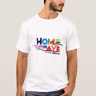 "Home of the Brave - Patriotic T-Shirt" T-Shirt