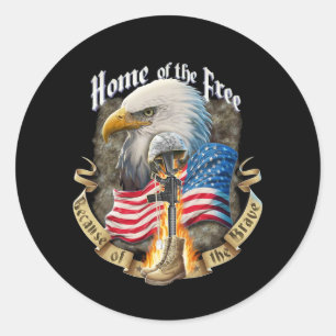 Home Of The Free Because Of Eagle Vetera The Brave Classic Round Sticker