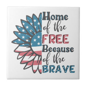 Home of the free because of the brave 4th of july ceramic tile