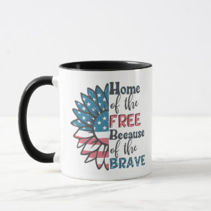 Home of the free because of the brave 4th of july  mug