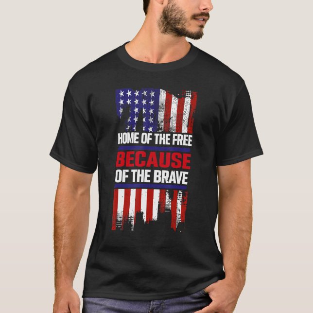 Home Of The Free Because Of The Brave 5 T-Shirt (Front)