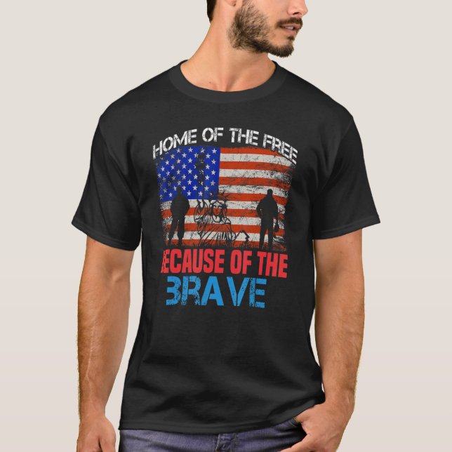 Home Of The Free Because Of The Brave American Fla T-Shirt (Front)