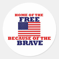 Home of the Free Because of the Brave