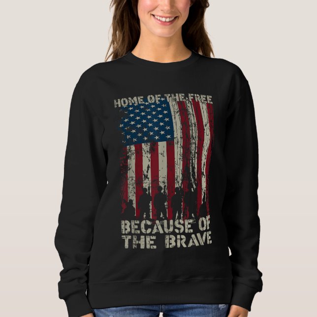 Home Of The Free Because Of The Brave Distress Ame Sweatshirt (Front)