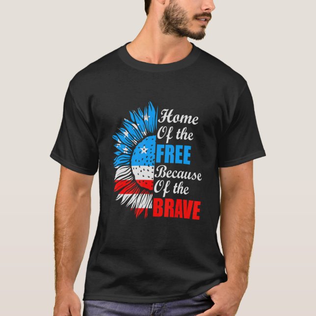 Home Of The Free Because Of The Brave Honour T-Shirt (Front)
