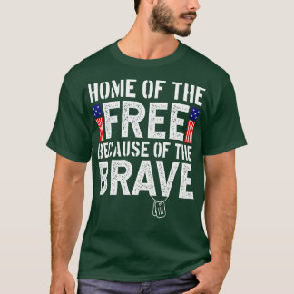 Home Of The Free Because Of The Brave Patriotic Ve T-Shirt