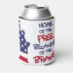Home of the free because of the brave sign can cooler