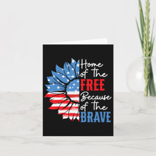 Home Of The Free Because Of The Brave Sunflower 4t Card