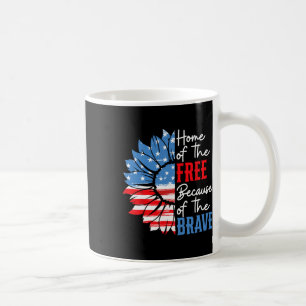 Home Of The Free Because Of The Brave Sunflower 4t Coffee Mug