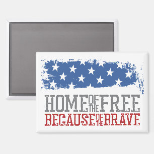 Home of the Free Because of the Brave US Flag Magnet