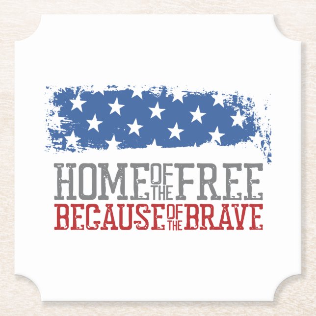 Home of the free because of the brave USA Flag Paper Coaster (Front)