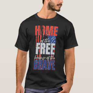 Home Of The Free Because Of The Brave USA Flag T-Shirt
