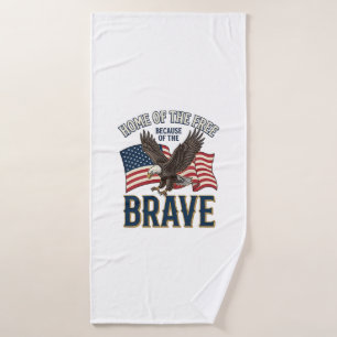 Home of the Free Brave Eagle Patriotic Shirt Desig Bath Towel