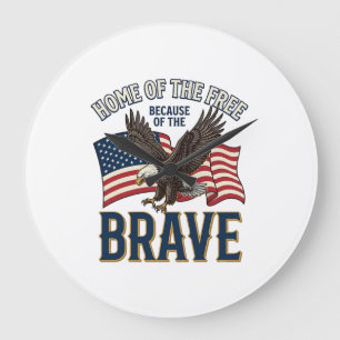 Home of the Free Brave Eagle Patriotic Shirt Desig Large Clock