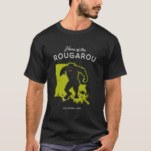 Home Of The Rougarou - Louisiana Usa Cryptid T-Shirt