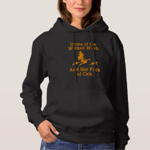 Home Of The Wicked Witch And Her Pack Of Cat Funny Hoodie