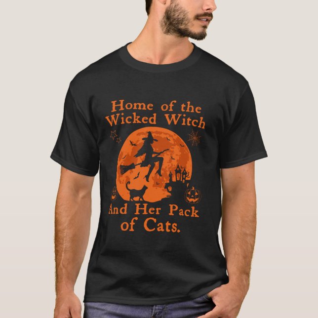 Home Of The Wicked Witch And Her Pack Of Cat Funny T-Shirt (Front)