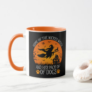Home Of The Wicked Witch And Her Pack Of Dogs Cool Mug