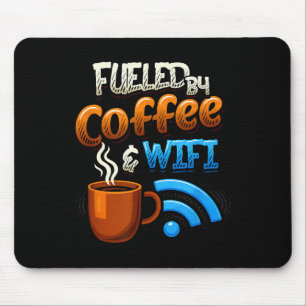Home Office Humour Fuelled By Coffee And Wifi Remo Mouse Pad
