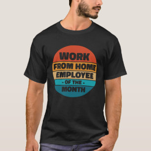 home office staff of the month T-Shirt