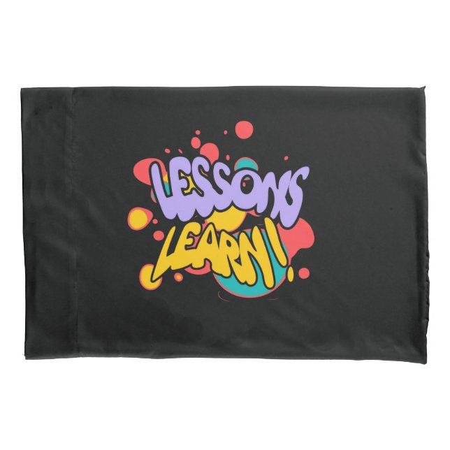 HOME PAINT SPLASH LESSONS LEARN PILLOW CASE  (Front)