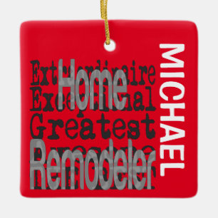 Home Remodeler Extraordinaire CUSTOM Ceramic Ornament