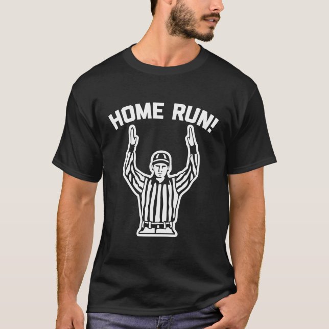 Home Run Football Referee Saying T-Shirt (Front)
