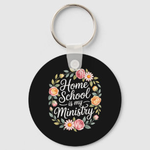 Home School is Ministry Flower Lovers Christian Key Ring