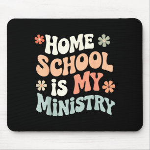 Home School is Ministry Homeschool Mum Christian Mouse Pad