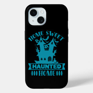 HOME SWEET HAUNTED HOME funny  halloween  iPhone 15 Case