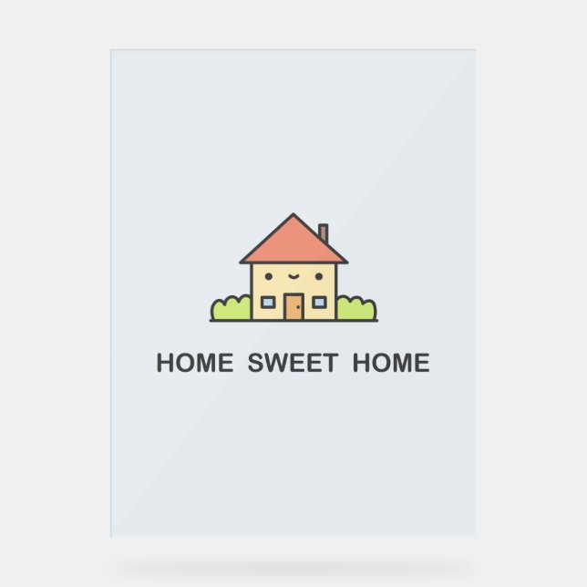 Home Sweet Home Acrylic Sign (Front)