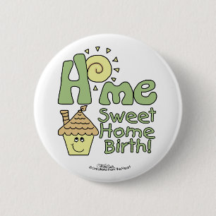 Home Sweet Home Birth! -House and Sunshine 6 Cm Round Badge