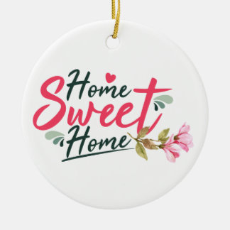 HOME SWEET HOME CERAMIC ORNAMENT